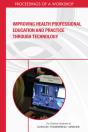 Improving Health Professional Education And Practice Through Technology - Preview