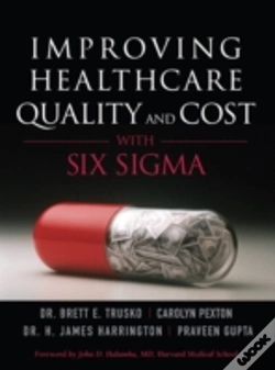 Capa do artigo Improving Healthcare Quality And Cost With Six Sigma