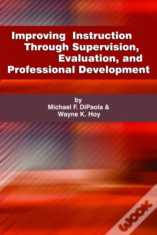 Improving Instruction Through Supervision, Evaluation, And Professional Development