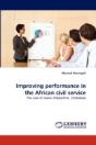 Improving Performance In The African Civil Service - Preview