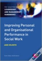Improving Personal And Organisational Performance In Social Work