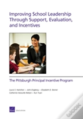 Improving School Leadership Through Support, Evaluation, And Incentives