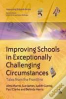 Improving Schools In Exceptionally Challenging Circumstances
