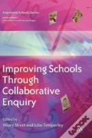 Improving Schools Through Collaborative Enquiry