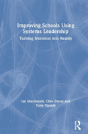 Improving Schools Using Systems Leadership - Preview