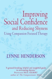 Improving Social Confidence And Reducing Shyness Using Compassion Focused Therapy
