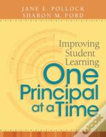 Improving Student Learning One Principal At A Time