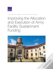Capa do artigo Improving The Allocation And Execution Of Army Facility Sustainment Funding