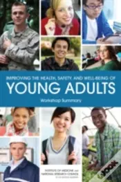 Improving The Health, Safety, And Well-Being Of Young Adults
