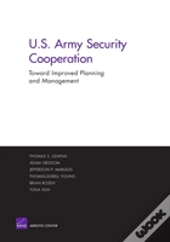 Improving The Planning And Management Of U.S. Army Security Cooperation