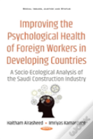 Improving The Psychological Health Of Foreign Workers In Developing Countries