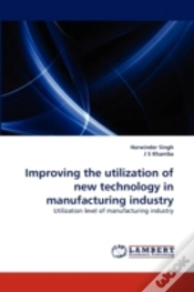 Capa do artigo Improving The Utilization Of New Technology In Manufacturing Industry
