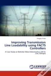 Improving Transmission Line Loadability Using Facts Controllers