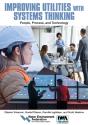 Improving Utilities With Systems Thinking: People, Process, And Technology - Preview