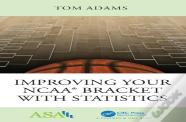 Improving Your Ncaaâ® Bracket With Statistics