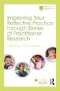 Improving Your Reflective Practice Through Stories Of Practitioner Research - Preview