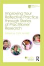 Improving Your Reflective Practice Through Stories Of Practitioner Research - Preview