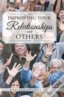 Improving Your Relationships With Others