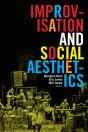 Improvisation And Social Aesthetics - Preview