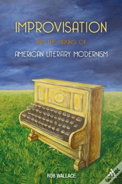 Capa do artigo Improvisation And The Making Of American Literary Modernism