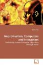 Improvisation, Computers And Interaction - Preview