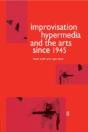 Improvisation Hypermedia And The Arts Since 1945 - Preview