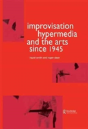 Improvisation Hypermedia And The Arts Since 1945 - Preview