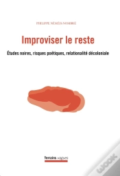 Capa do artigo Improviser Le Reste : Études Noires, Risques Poétiques, Relationalité Décoloniale