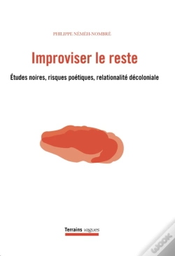 Capa do artigo Improviser Le Reste : Études Noires, Risques Poétiques, Relationalité Décoloniale