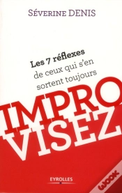 Capa do artigo Improvisez ; Les 7 Réflexes De Ceux Qui S