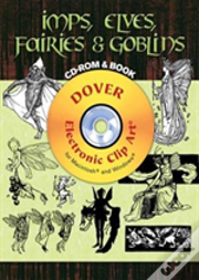 Imps, Elves, Fairies And Goblins