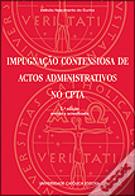 Impugnação Contenciosa de Actos Administrativos no CPTA