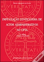 Impugnação Contenciosa de Actos Administrativos no CPTA