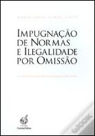 Impugnação de Normas e Ilegalidade por Omissão