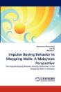Impulse Buying Behavior In Shopping Malls - Preview