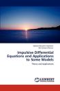 Impulsive Differential Equations And Applications To Some Models - Preview