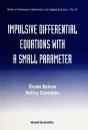 Impulsive Differential Equations With A Small Parameter - Preview
