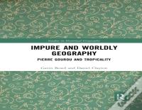 Impure And Worldly Geography