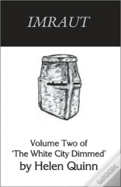 Imraut: Volume Two Of The White City Dim