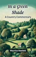 In A Green Shade A Country Commentary