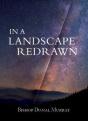 In A Landscape Redrawn - Preview