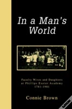 Capa do artigo In A Man'S World:Faculty Wives And Daughters At Phillips Exeter Academy 1781-1981