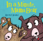 In A Minute, Mama Bear - Preview