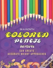Capa do artigo In A Month, Colored Pencil Artists Can Create Accurate Bright Approaches