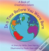 In A Time Before You Were Born