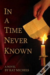 In A Time Never Known