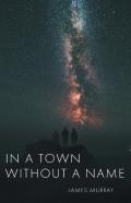 In A Town Without A Name