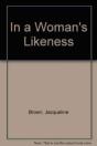 In A Woman'S Likeness - Preview
