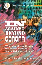 In, Against, Beyond Corona