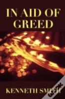 In Aid Of Greed